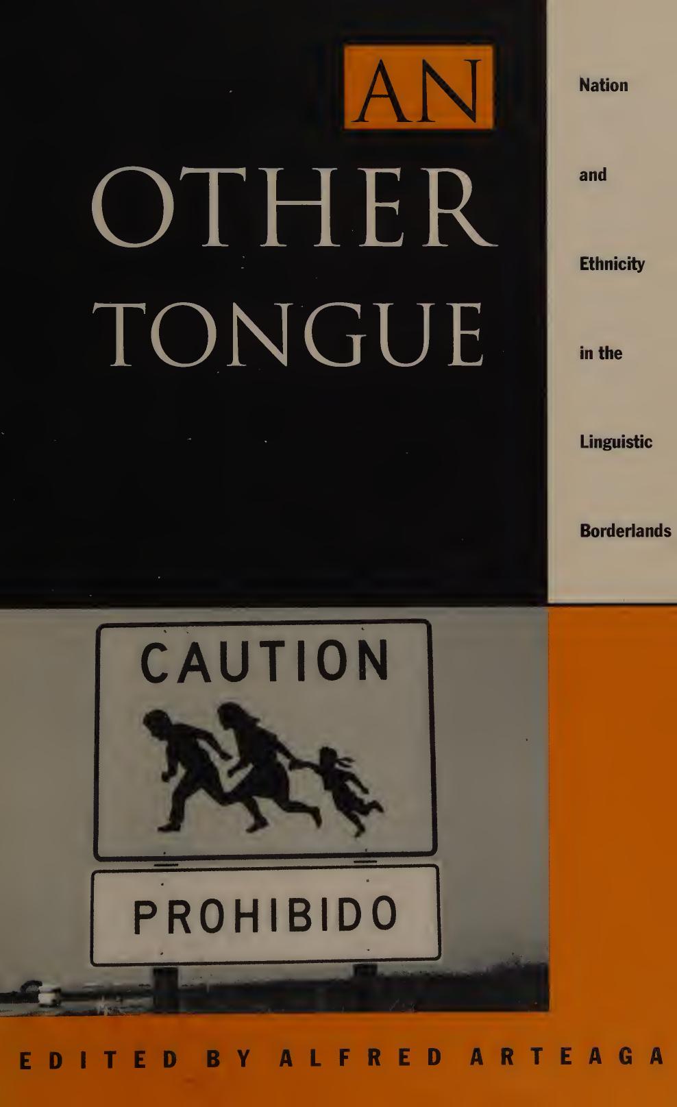 An Other Tongue: Nation and Ethnicity in the Linguistic Borderlands by Alfred Arteaga