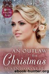 An Outlaw For Christmas (Spinster Mail-Order Brides 18) by Susan Horsnell