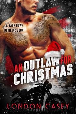 An Outlaw for Christmas: Back Down Devil MC Bad Boy Romance by London Casey & Karolyn James