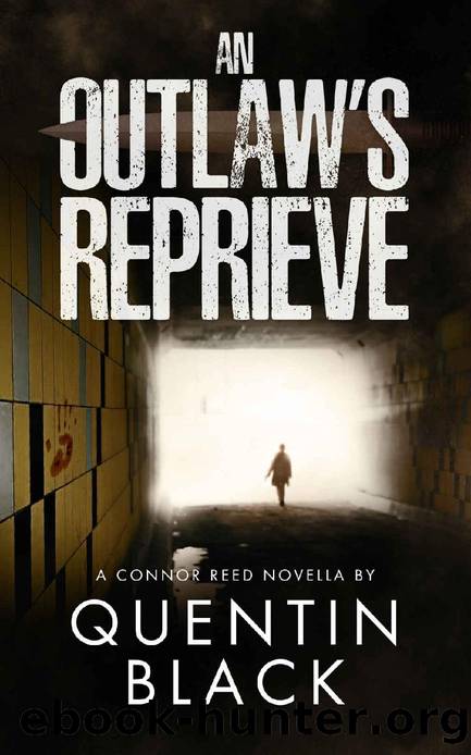 An Outlaw's Reprieve (Connor Reed Series Book 6) by Quentin Black