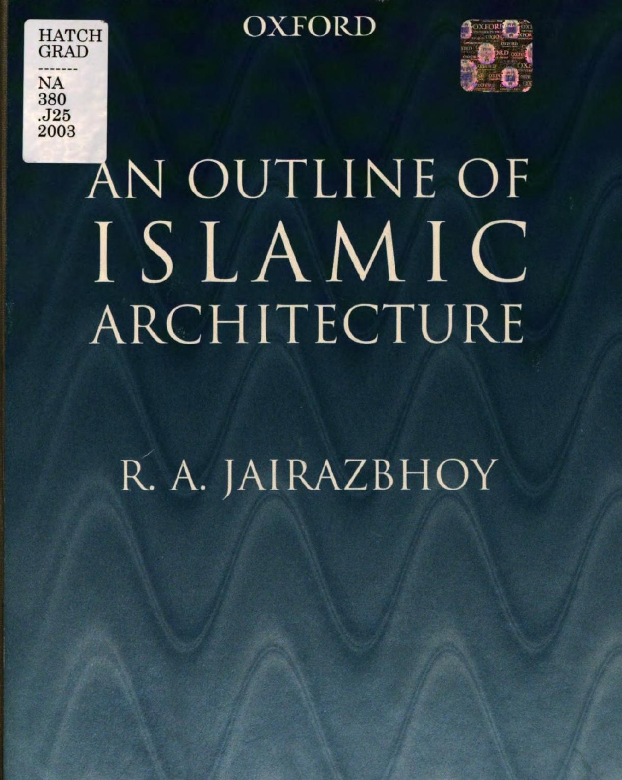 An Outline of Islamic Architecture by Rafique Ali Jairazbhoy