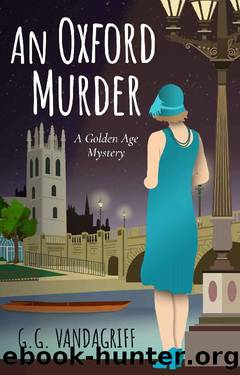 An Oxford Murder: A Golden Age Mystery (The Catherine Tregowyn Mysteries Book 1) by G.G. Vandagriff