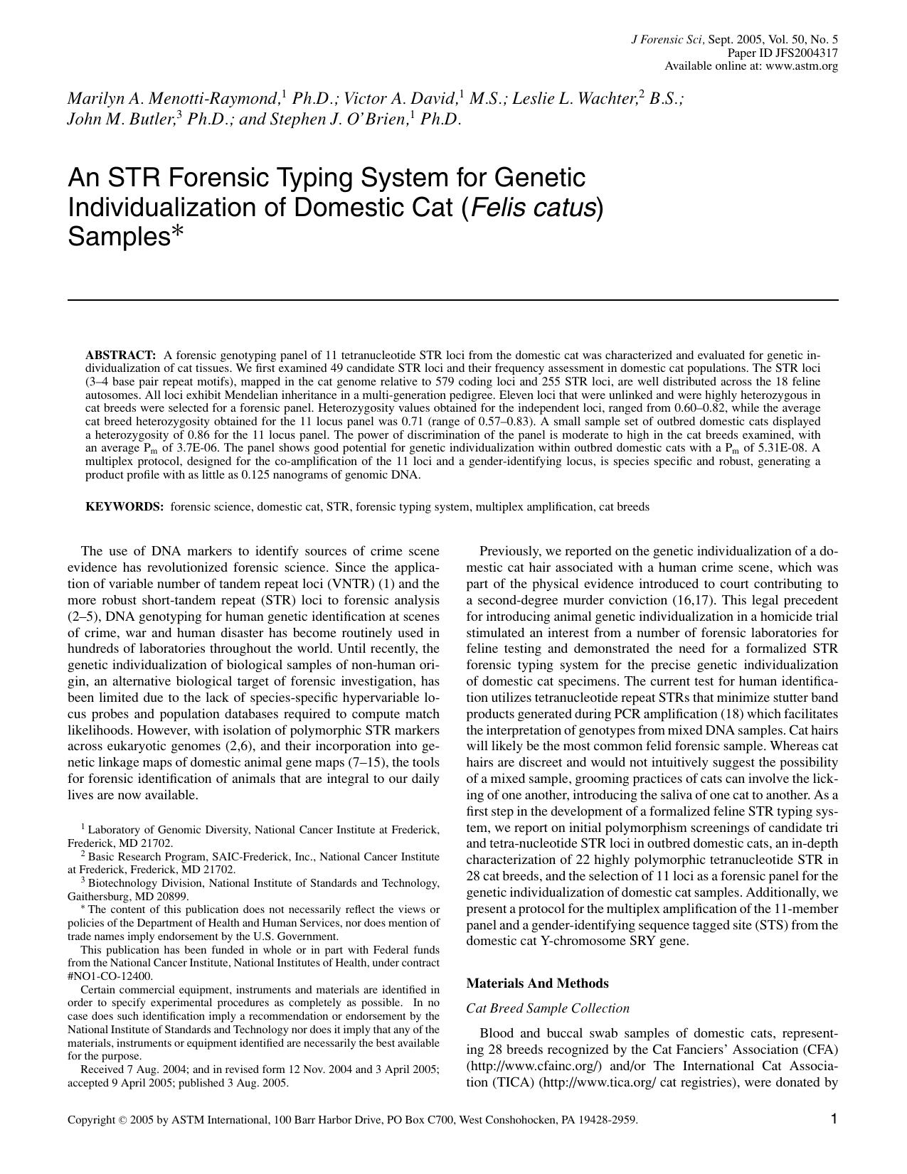 An STR forensic typing system for genetic individualization of domestic cat (Felis catus)samples by Menotti-Raymond MA David VA Wachter LL Butler JM O'Brien SJ