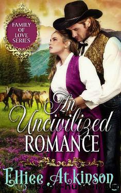An Uncivilized Romance by Elliee Atkinson