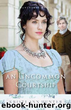 An Uncommon Courtship by Kristi Ann Hunter