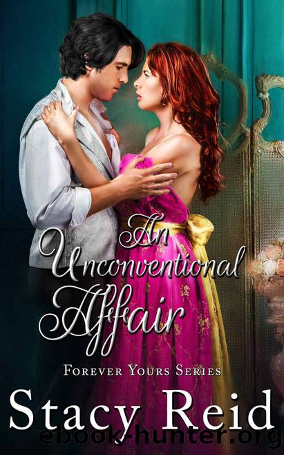 An Unconventional Affair: Forever Yours Series by Reid Stacy