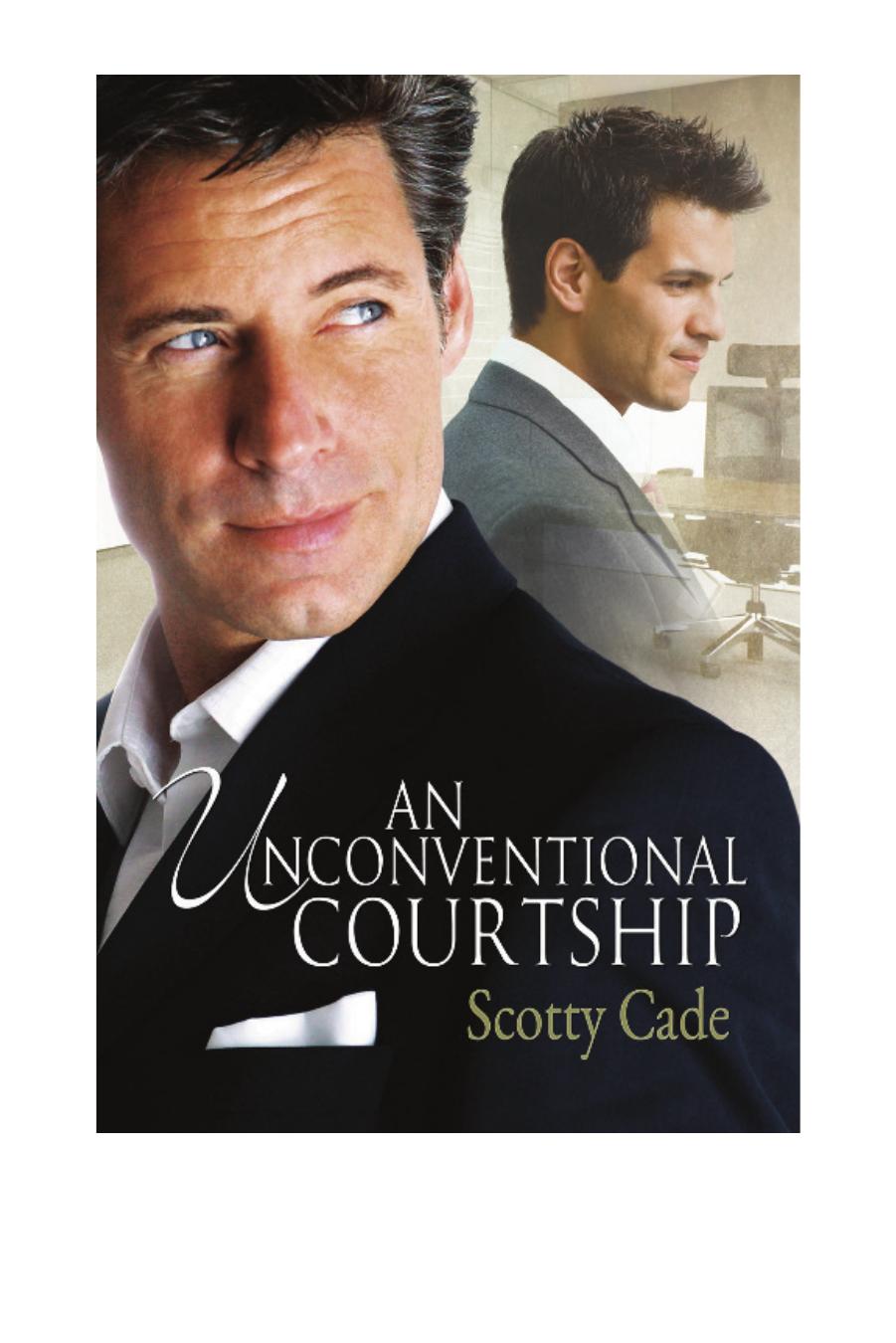 An Unconventional Courtship by Scotty Cade