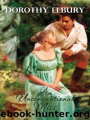 An Unconventional Miss by Dorothy Elbury