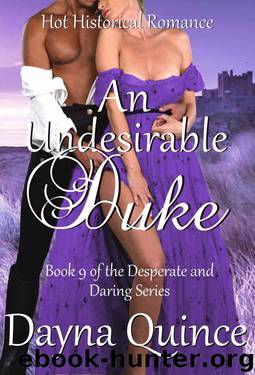 An Undesirable Duke (Desperate And Daring Book 9) by Dayna Quince