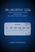 An Unearthly Glow by Grant Patterson
