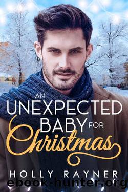 An Unexpected Baby For Christmas by Holly Rayner
