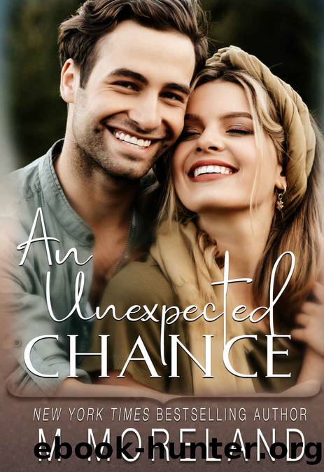 An Unexpected Chance (InstaSpark Book 6) by M Moreland & Melanie Moreland