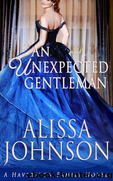 An Unexpected Gentleman (The Haverston Family Trilogy Book 2) by Alissa Johnson