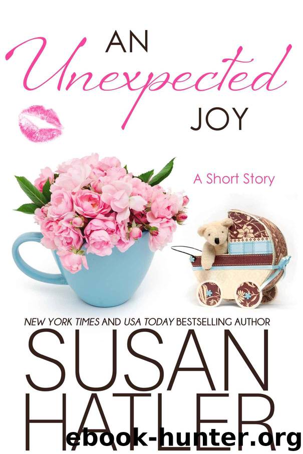 An Unexpected Joy (Treasured Dreams Book 6) by Hatler Susan