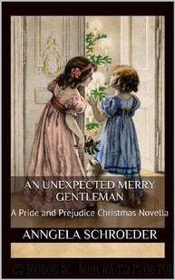 An Unexpected Merry Gentleman by Anngela Schroeder