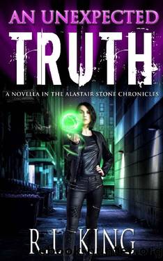 An Unexpected Truth: A Novella in the Alastair Stone Chronicles by R. L. King
