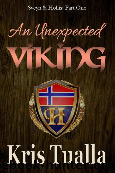 An Unexpected Viking: Sveyn & Hollis: Part One (The Hansen Series - Sveyn & Hollis Book 1) by Tualla Kris