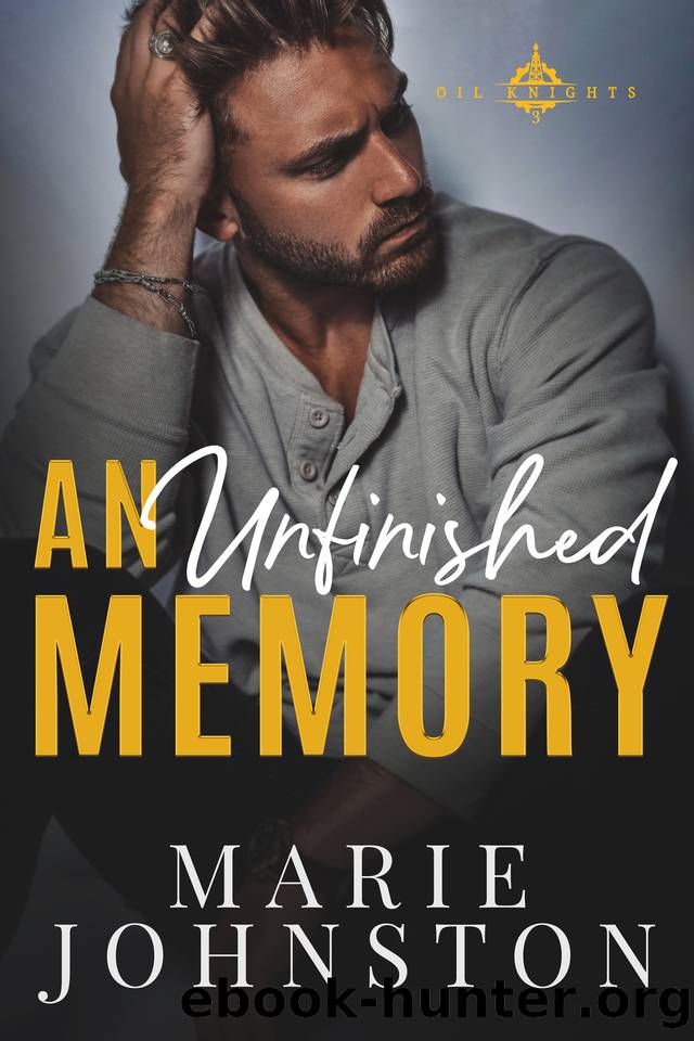 An Unfinished Memory (Oil Knights Book 3) by Marie Johnston