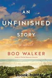 An Unfinished Story by Boo Walker