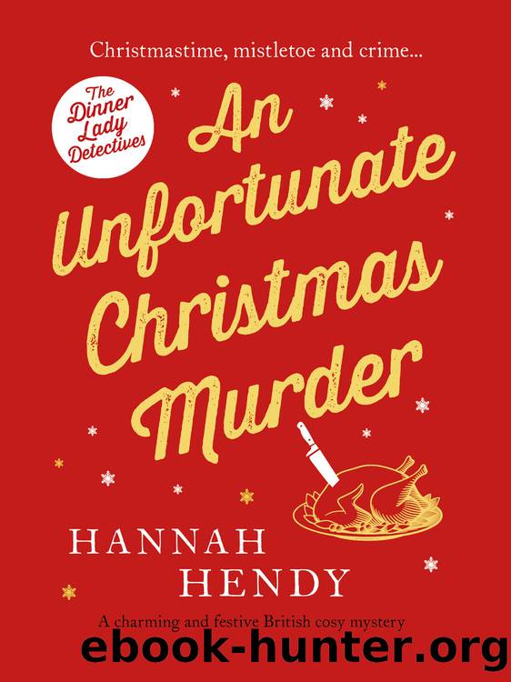An Unfortunate Christmas Murder by Hannah Hendy