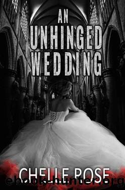 An Unhinged Wedding (Dark Desires Book 5) by Chelle Rose