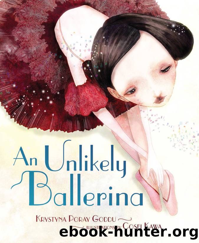 An Unlikely Ballerina by Krystyna Poray Goddu