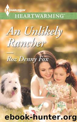 An Unlikely Rancher by Roz Denny Fox