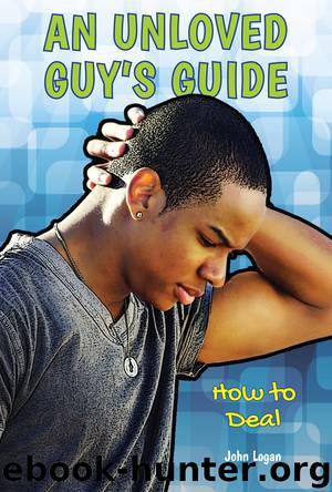 An Unloved Guy's Guide by John Logan