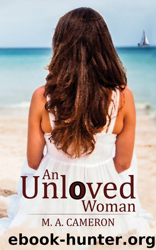 An Unloved Woman by M. A. Cameron