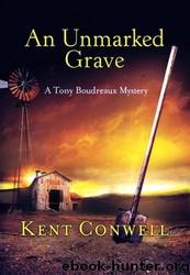 An Unmarked Grave by Kent Conwell
