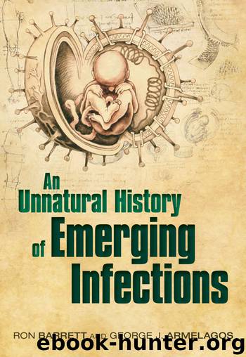 An Unnatural History of Emerging Infections by Barrett Ron Armelagos George & George J. Armelagos