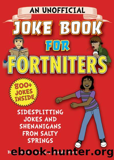 An Unofficial Joke Book for Fortniters by Brian Boone