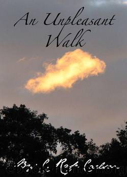 An Unpleasant Walk by C. Rafe Carlson