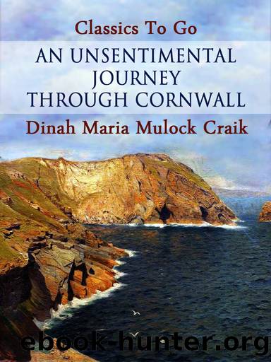 An Unsentimental Journey through Cornwall by Dinah Maria Mulock Craik