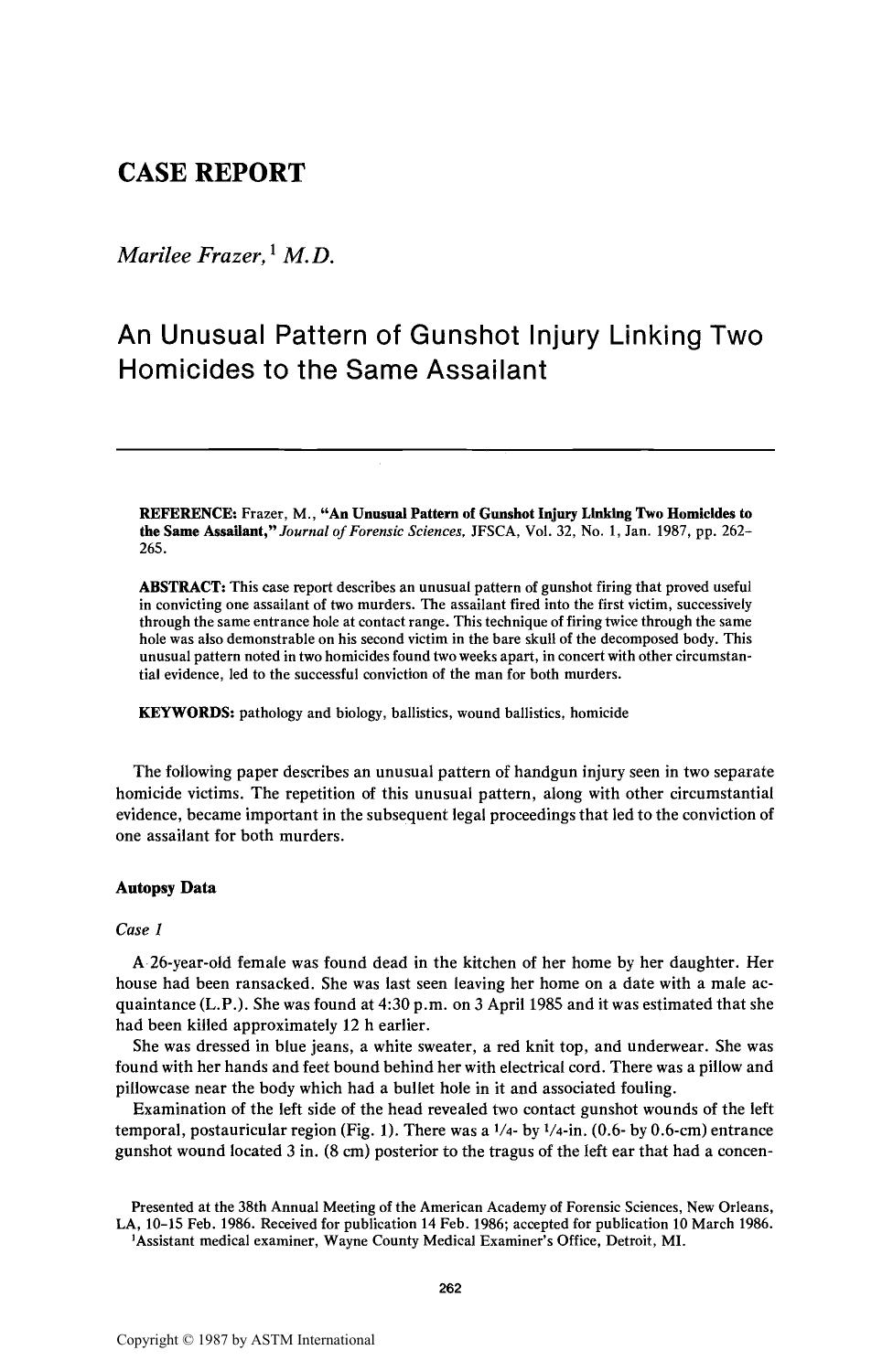 An Unusual Pattern of Gunshot Injury Linking Two Homicides to the Same Assailant by Frazer M