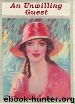 An Unwilling Guest by Grace Livingston Hill