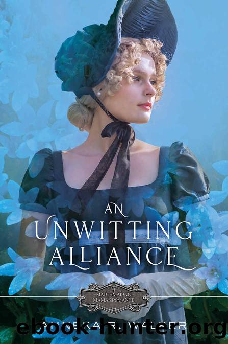 An Unwitting Alliance (Matchmaking Mamas) by Anneka R. Walker
