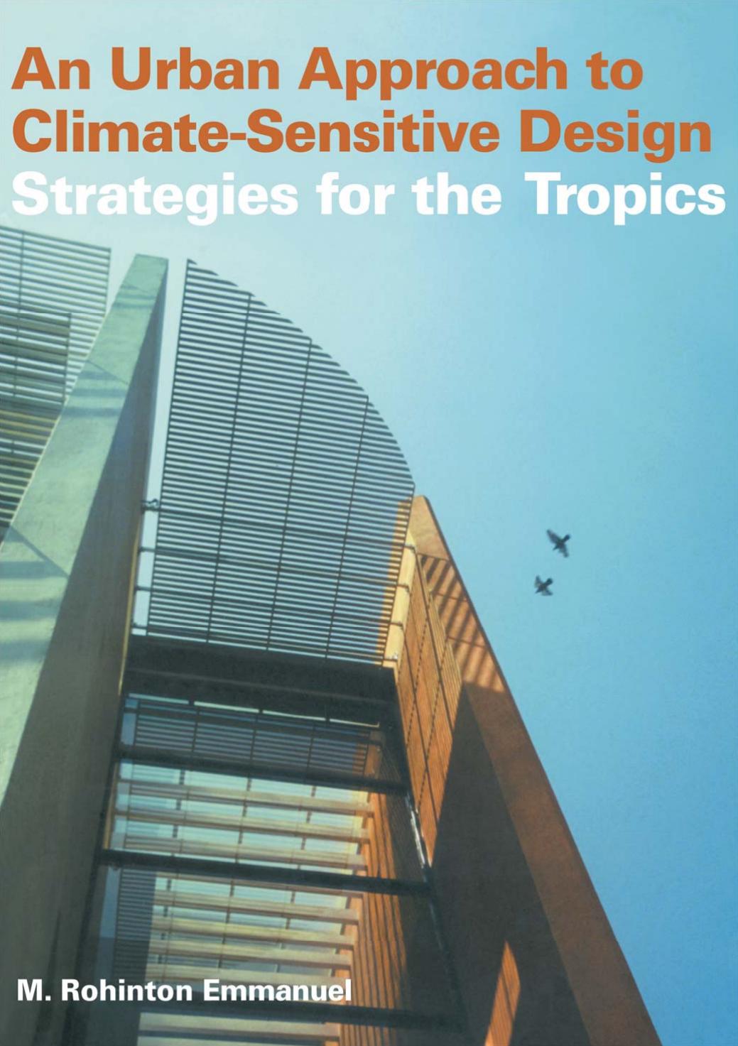 An Urban Approach to Climate Sensitive Design : Strategies for the Tropics by Rohinton Emmanuel