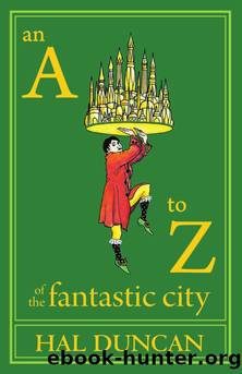 An a to Z of the Fantastic City by Hal Duncan