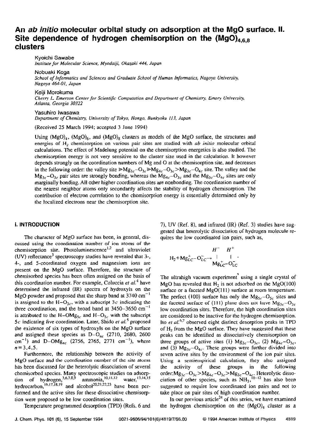 An ab initio molecular orbital study on adsorption at the MgO surface. II. Site dependence of hydrogen chemisorption on the (MgO)4,6,8 clusters by Kyoichi Sawabe; Nobuaki Koga; Keiji Morokuma; Yasuhiro Iwasawa