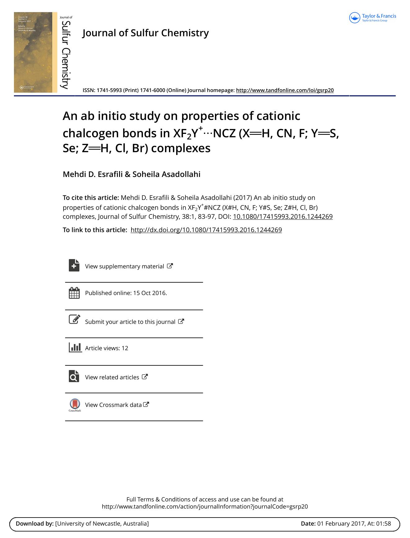 An ab initio study on properties of cationic chalcogen bonds in XF2Y+@let@token NCZ (X0.18ex=H, CN, F; Y0.18ex=S, Se; Z0.18ex=H, Cl, Br) complexes by Mehdi D. Esrafili; Soheila Asadollahi