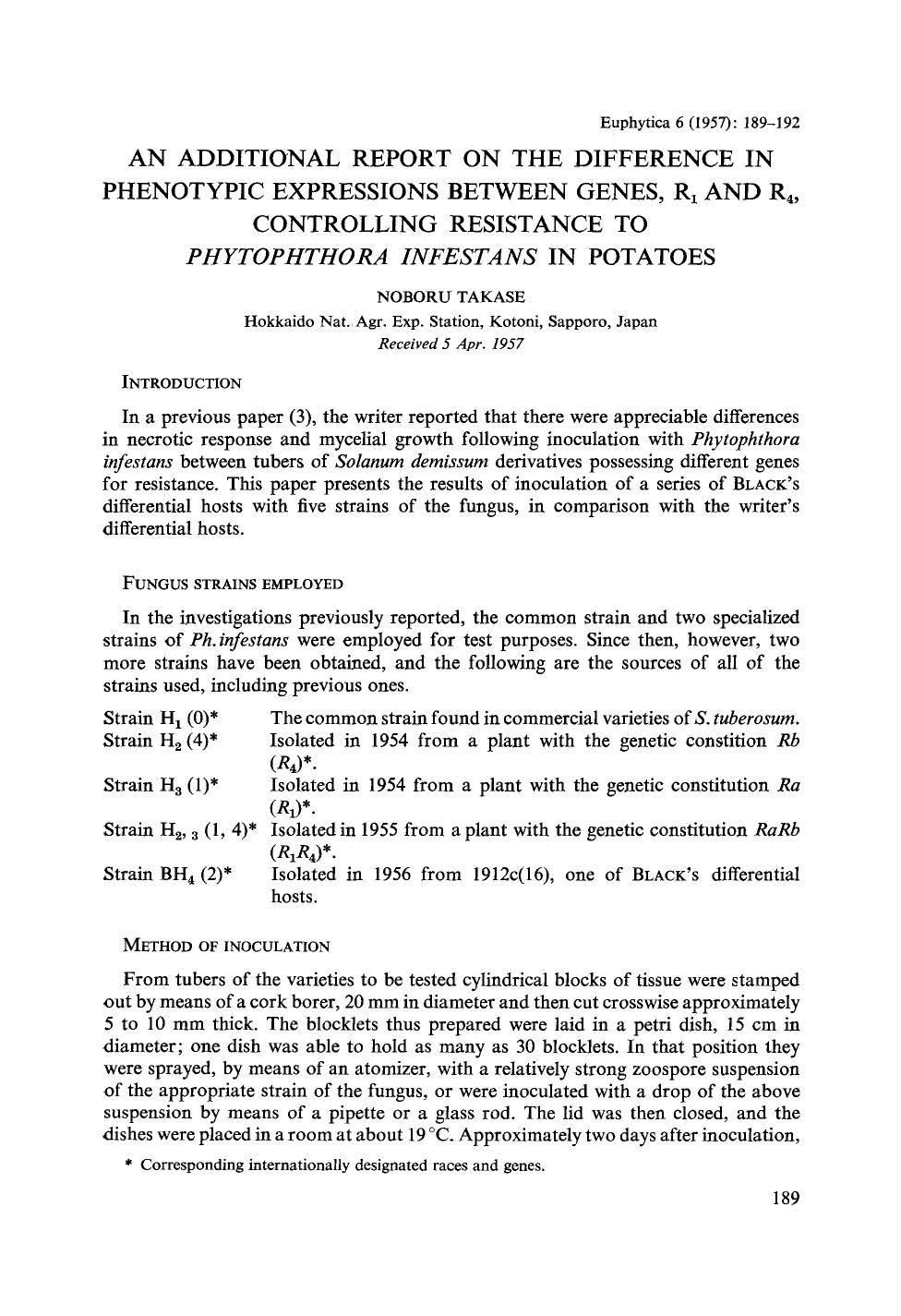 An additional report on the difference in phenotypic expressions between genes, R <Subscript>1 <Subscript> and R <Subscript>4 <Subscript>, controlling resistance to <Emphasis Type= by Unknown