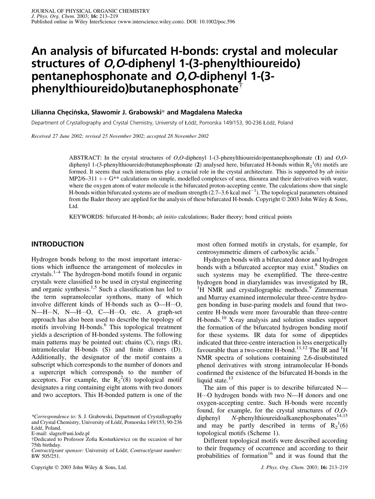 An analysis of bifurcated H-bonds: crystal and molecular structures of O,O-diphenyl 1-(3-phenylthioureido)ï¿½pentanephosphonate and O,O-diphenyl 1-(3-phenylthioureido)butanephosphonate by Unknown