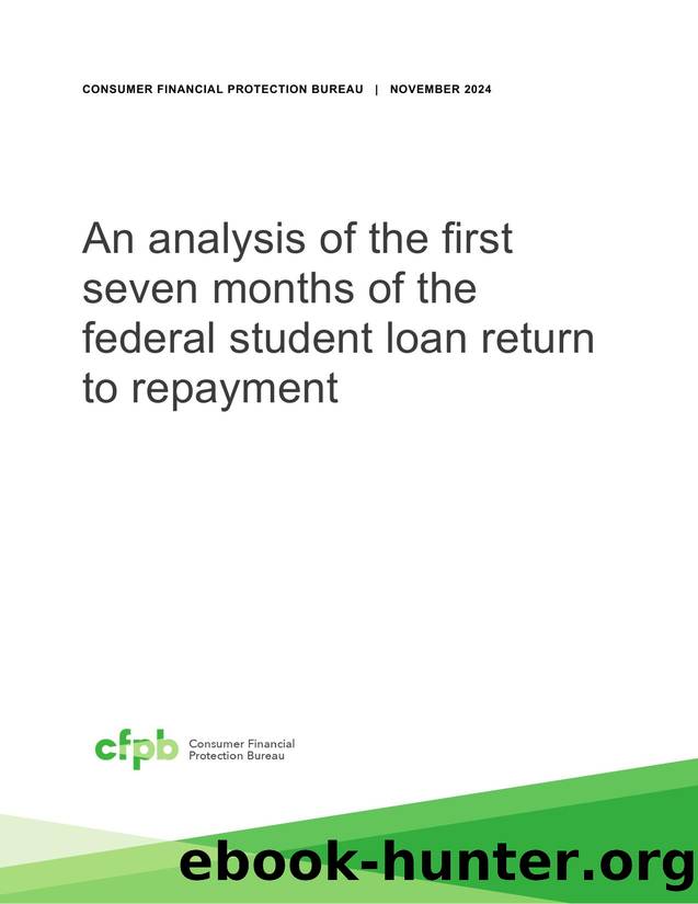 An analysis of the first seven months of the federal student loan return to repayment by Consumer Financial Protection Bureau