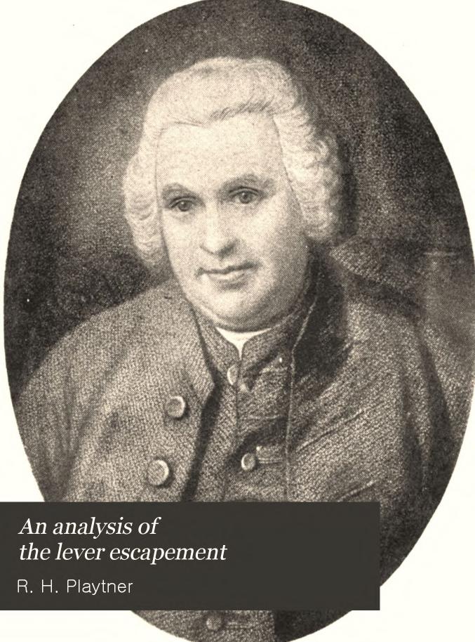 An analysis of the lever escapement by R. H. Playtner