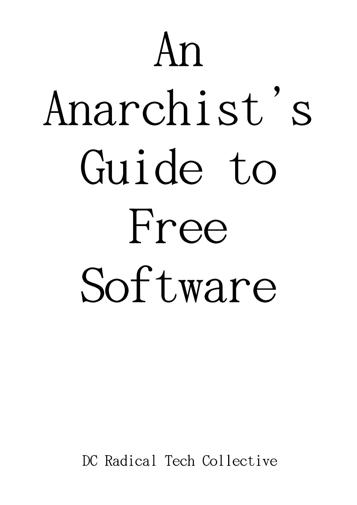 An anarchist's guide to Free Software by DC Radical Tech Collective