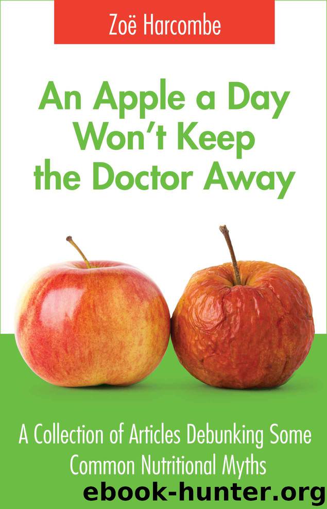 An apple a day won't keep the doctor away by Zoe harcombe