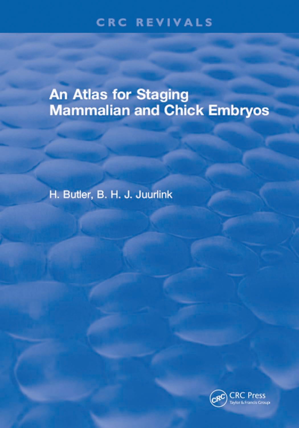 An atlas for staging mammalian and chick embryos by Butler Harry; Juurlink Bernhard H
