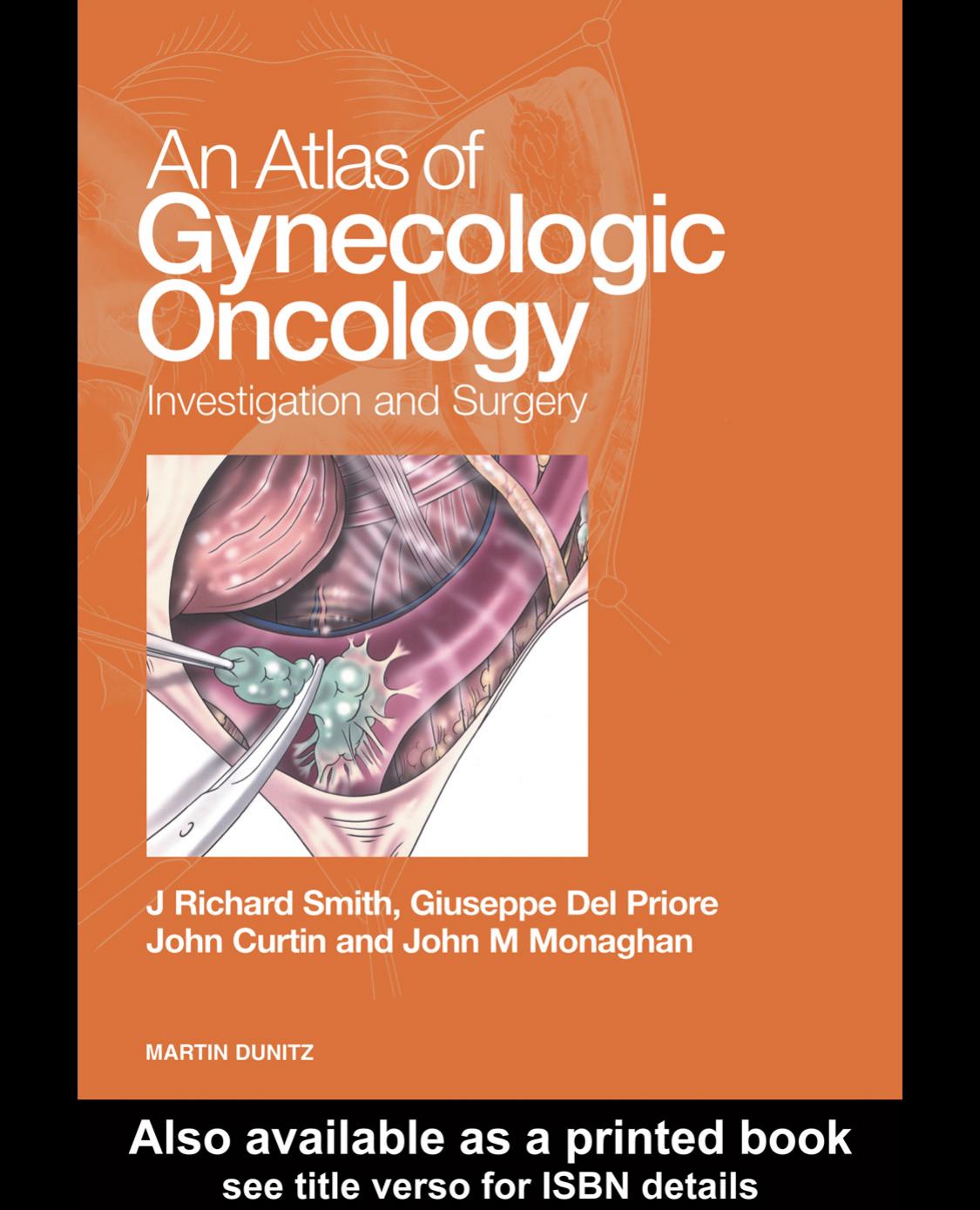 An atlas of gynecologic oncology by j. Richard and Del Priore Giuseppe and Curtin John and Monaghan John.m Smith