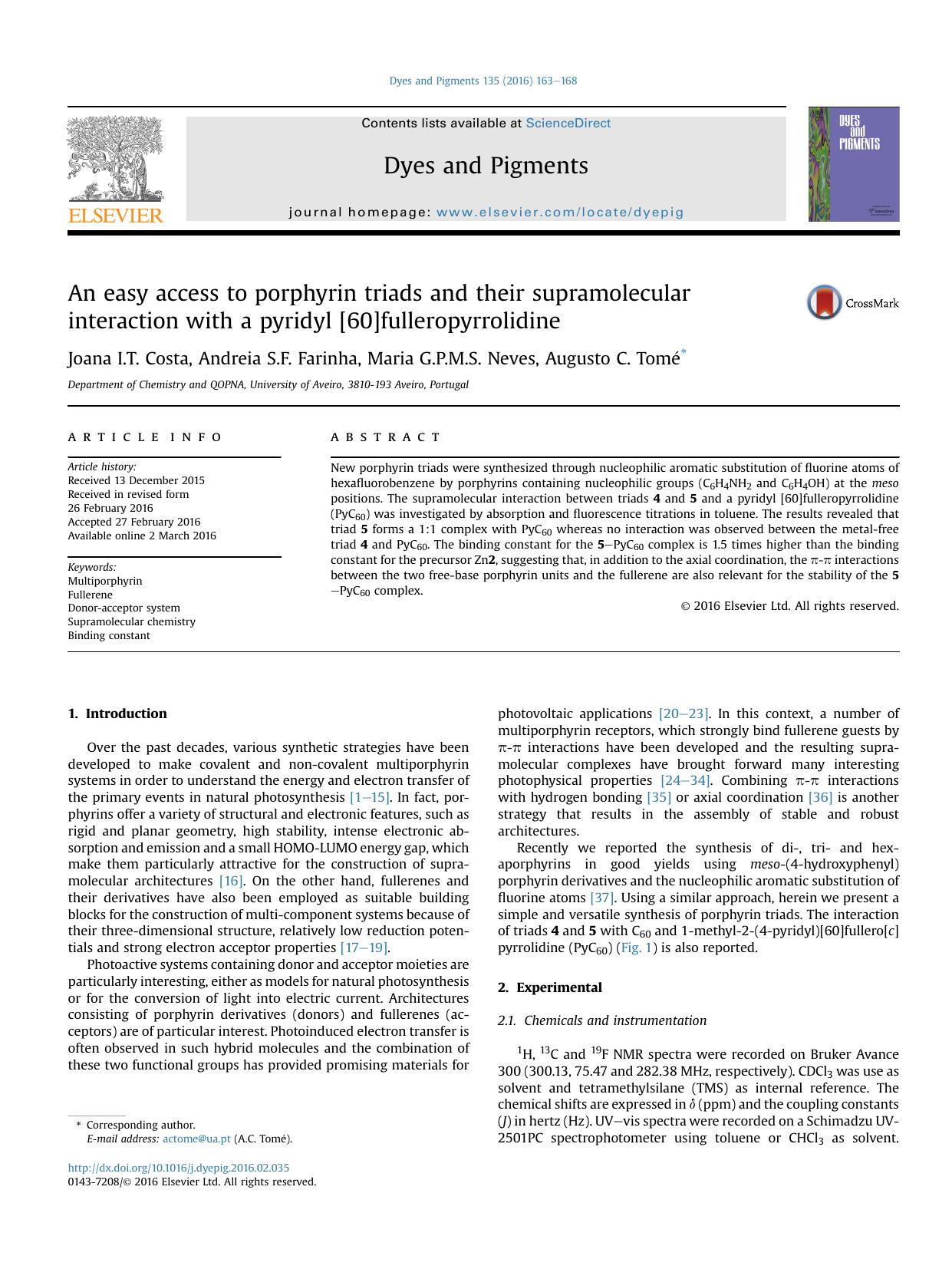 An easy access to porphyrin triads and their supramolecular interaction with a pyridyl [60]fulleropyrrolidine by Joana I.T. Costa & Andreia S.F. Farinha & Maria G.P.M.S. Neves & Augusto C. Tomé